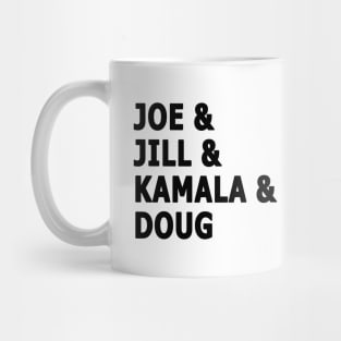 Joe and Jill and Kamala and Doug - Black Print Mug